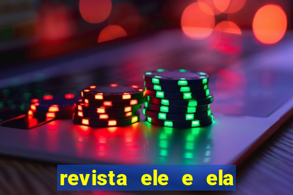 revista ele e ela cartas do forum